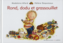 Rond, dodu et grassouillet
